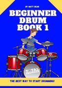 Beginner Drum Book 1: The best way to start learning drums (en Inglés)