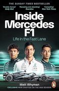 Inside Mercedes F1. Life in the Fast Lane of Formula One