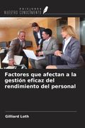 Factores que afectan a la gestión eficaz del rendimiento del personal (in Spanish)