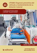 Diagnosis preventiva del vehículo y mantenimiento de su dotación material. SANT0208 - Transporte sanitario (in Spanish)