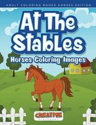 At The Stables, Horses Coloring Images - Adult Coloring Books Horses Edition (en Inglés)
