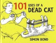 101 Uses of a Dead Cat