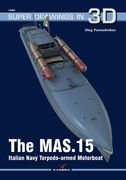 The Mas.15 Italian Navy Torpedo-Armed Motorboat (en Inglés)