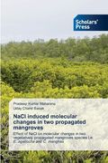 NaCl induced molecular changes in two propagated mangroves (en Inglés)