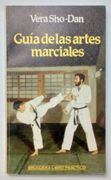 Guía de las Artes Marciales. Perfecto Estado!