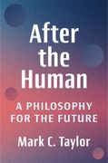 After the Human: A Philosophy for the Future (en Inglés)