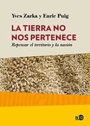 La Tierra no nos Pertenece: Repensar el Territorio y la Nación