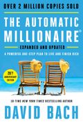 The Automatic Millionaire, 20th Anniversary Edition: A Powerful One-Step Plan to Live and Finish Rich (en Inglés)