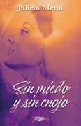Sin miedo y sin enojo