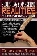 Publishing and Marketing Realities for the Emerging Author: A Guide to Help Authors Effectively Choose a Publishing Path & Plan Marketing Strategies (en Inglés)