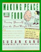 Making Peace with Food: Freeing Yourself from the Diet/Weight Obsession (en Inglés)