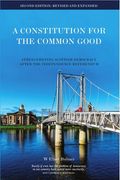A Constitution for the Common Good: Strengthening Scottish Democracy After the Independence Referendum (en Inglés)