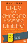 Eres un@ Chingon@ Haciendo Dinero - Jen Sincero - Diana