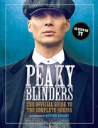 Peaky Blinders: The Official Guide to the Complete Series (en Inglés)