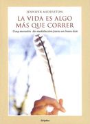 la vida es algo mas que correr: diez minutos de meditucion para un buen dia