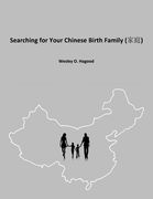 Searching for Your Chinese Birth Family (en Inglés)