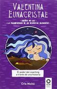 Valentina Lunacristal: El poder del coaching a través de una historia