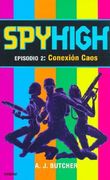 Conexion Caos = Spy High: Episode 2: The Chaos Connection