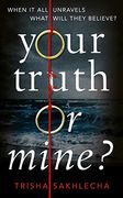 Your Truth or Mine? A Powerful Psychological Thriller With a Twist You'll Never see Coming (en Inglés)