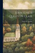John King's Question Class (en Inglés)