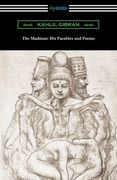 The Madman: His Parables and Poems (en Inglés)