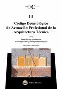 Codigo Deontologico de Actuacion Profesional de la Arquitectura Tecnica.