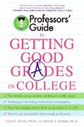 Professors' Guide to Getting Good Grades in College (en Inglés)