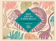 How Life on Earth Began: Fossils · Dinosaurs · the First Humans (en Inglés)