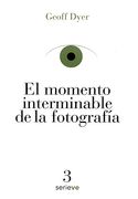 El Momento Interminable de la Fotografía