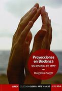 Proyecciones en Biodanza una Dinamica del Sentir (in Spanish)