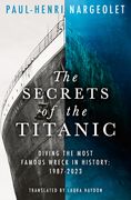 The Secrets of the Titanic (en Inglés)