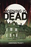 morning is dead (en Inglés)