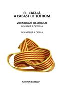 vocabulari col-loquial: castellà-català (en Catalá)