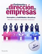 Fundamentos de Dirección de Empresas: Conceptos y Habilidades Directivas (in Spanish)