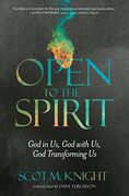 Open to the Spirit: God in us, god With us, god Transforming us (en Inglés)