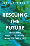 Rescuing the Future. Reimagining Artificial Intelligence in a World on the Edge