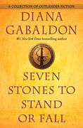 Seven Stones to Stand or Fall: A Collection of Outlander Fiction 