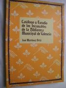 Catálogo y Estudio de los Incunables de la Biblioteca Municipal de Valencia