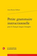 Petite Grammaire Instructionnelle Pour Le Francais Langue Etrangere (en Francés)