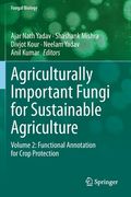 Agriculturally Important Fungi for Sustainable Agriculture: Volume 2: Functional Annotation for Crop Protection (en Inglés)