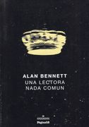 Una Lectora Nada Comun Bennett Alan