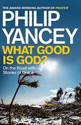 what good is god?: on the road with stories of grace (en Inglés)