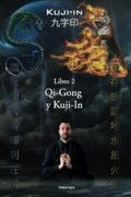 Kuji-In 2: Qi-Gong y Kuji-In: Volume 2 (Kuji-In Español)