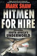 Hitmen for Hire: Exposing South Africa's Underworld (en Inglés)