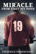 Miracle From First Pit Pond (en Inglés)