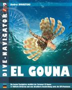 Dive-navigator El Gouna: Die besten Tauchplätze nördlich der Ferienort El Gouna: 31 Vollfarb-3D-Karten und eine detaillierte Beschreibung sowie (en Alemán)