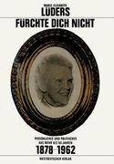 Fürchte Dich Nicht: Persönliches Und Politisches Aus Mehr ALS 80 Jahren. 1878-1962 (en Alemán)