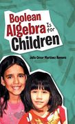 Boolean Algebra Is for Children (en Inglés)