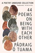 44 Poems on Being with Each Other - A Poetry Unbound Collection (en Inglés)