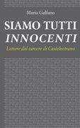 Siamo tutti innocenti: Lettere dal carcere di Castelvetrano (en Italiano)